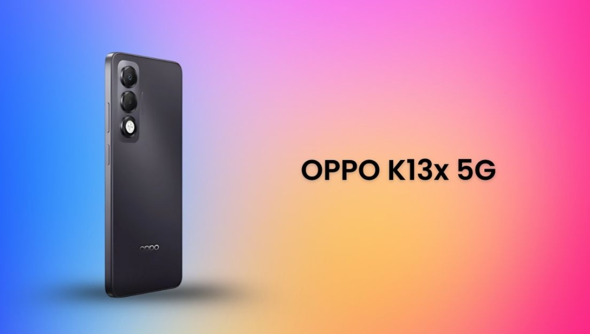 OPPO K13x 5G: दमदार बैटरी, 45W चार्जिंग और शानदार डिज़ाइन के साथ लॉन्च