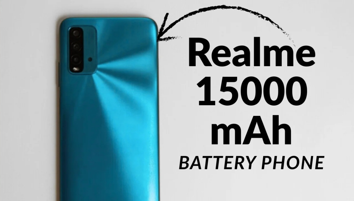 Realme का कमाल, 15,000mAh बैटरी वाला स्मार्टफोन, 5 दिन तक चलेगा एक चार्ज में